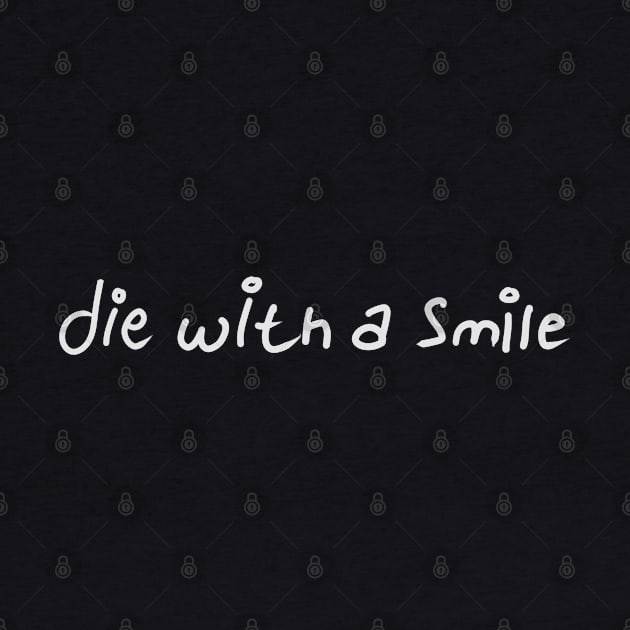 I will die with a smile by me and dinosaur